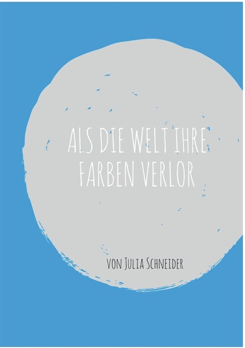 ALS Die Welt Ihre Farben Verlor (Paperback)