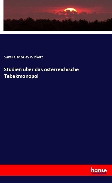 Studien ?er Das ?terreichische Tabakmonopol (Paperback)