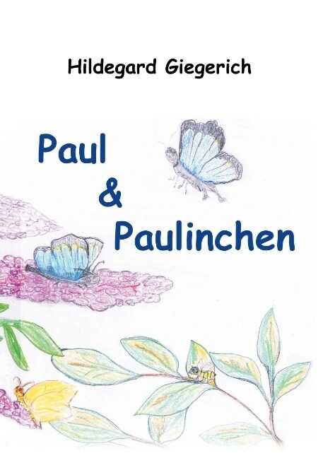 Paul & Paulinchen: und andere Tiergeschichten (Paperback)