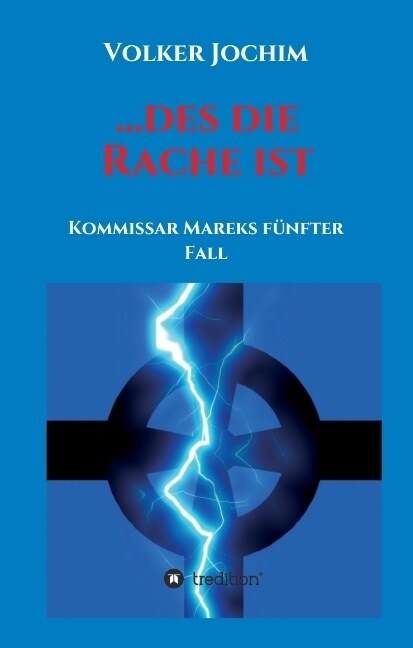 ...des die Rache ist: Kommissar Mareks f?fter Fall (Hardcover)