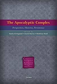 The Apocalyptic Complex: Perspectives, Histories, Persistence (Hardcover)