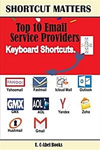 Top 10 Email Service Providers Keyboard Shortcuts (Paperback)