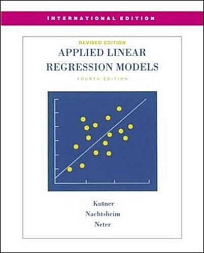 MP Applied Linear Regression Models: WITH Student CD (Paperback, 4th Revised edition)