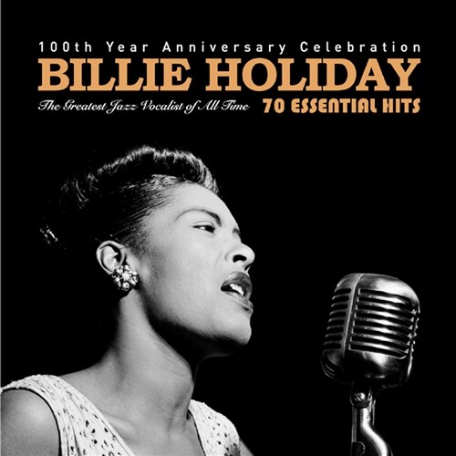 Billie Holiday - 70 Essential Hits : 100th Year Anniversary Celebration [3CD][Remastered]
