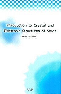 Introduction to Crystal and Electronic Structures of Solids