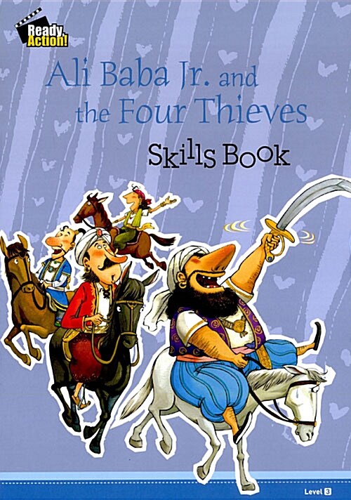 Ready Action 3: Ali Baba Jr. and the Four Thieves (Skills Book)