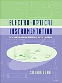 Electro-Optical Instrumentation: Sensing and Measuring with Lasers (Hardcover)