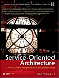 [중고] Service-Oriented Architecture: A Field Guide to Integrating XML and Web Services (Paperback)