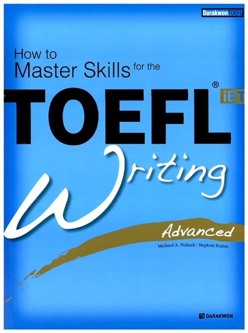 [중고] How to Master Skills for the TOEFL iBT Writing Advanced (본책 + Answer Book + CD 1장 + 무료 MP3 다운로드)