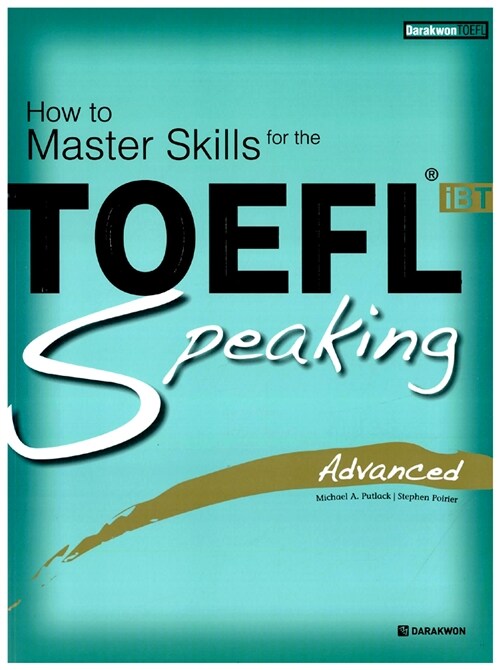 [중고] How to Master Skills for the TOEFL iBT Speaking Advanced (본책 + Answer Book + CD 3장 + 무료 MP3 다운로드)