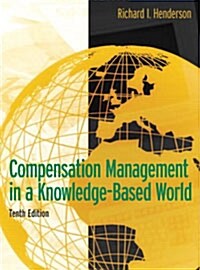 Compensation Management in a Knowledge-Based World (Hardcover, 10)