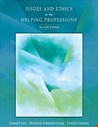 Issues and Ethics in the Helping Professions (7/e, Paperback)