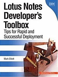 Lotus Notes Developers Toolbox: Tips for Rapid and Successful Deployment (Paperback)