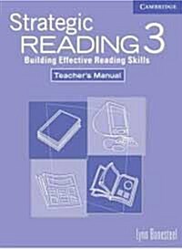 Strategic Reading 3 Teachers Manual : Building Effective Reading Skills (Paperback, Teachers ed)