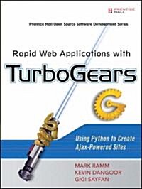 Rapid Web Applications with TurboGears: Using Python to Create Ajax-Powered Sites (Paperback)