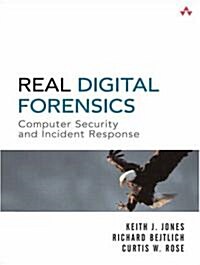 Real Digital Forensics: Computer Security and Incident Response [With DVD] (Paperback)