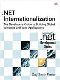 .Net Internationalization: The Developers Guide to Building Global Windows and Web Applications (Paperback)