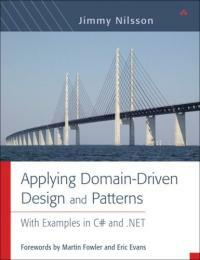 Applying domain-driven design and patterns : with examples in C# and .NET