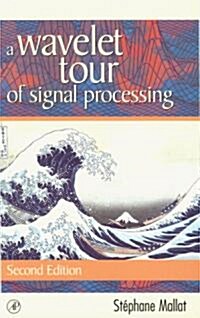 A Wavelet Tour of Signal Processing (Hardcover, 2nd, Subsequent)