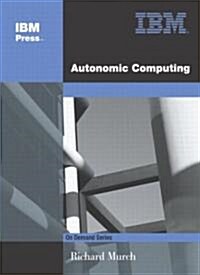 Autonomic Computing (Hardcover)