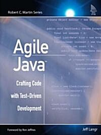 Agile Java: Crafting Code with Test-Driven Development (Paperback)