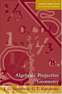Algebraic Projective Geometry (Paperback, Revised)