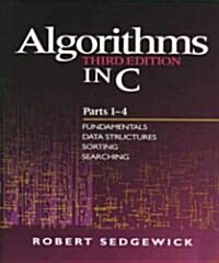[중고] Algorithms in C, Parts 1-4 : Fundamentals, Data Structures, Sorting, Searching (Paperback, 3 ed)