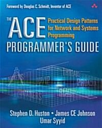 [중고] The Ace Programmer‘s Guide: Practical Design Patterns for Network and Systems Programming (Paperback)