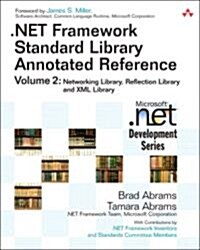 .Net Framework Standard Library Annotated Reference, Volume 2: Networking Library, Reflection Library, and XML Library                                 (Hardcover)