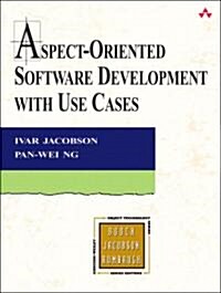 Aspect-Oriented Software Development With Use Cases (Paperback)