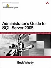 Administrators Guide to SQL Server 2005 (Paperback)