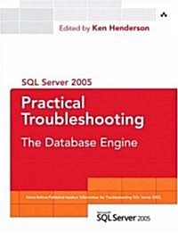 SQL Server 2005 Practical Troubleshooting: The Database Engine (Paperback)