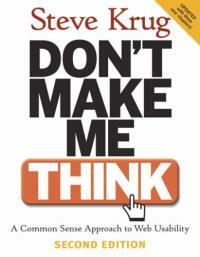 Don't make me think! : a common sense approach to Web usability 2nd ed