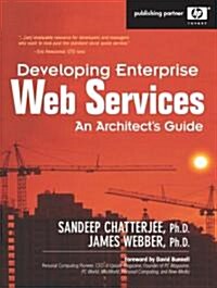 Developing Enterprise Web Services : An Architects Guide (Paperback)