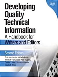 Developing Quality Technical Information: A Handbook for Writers and Editors (Hardcover, 2)