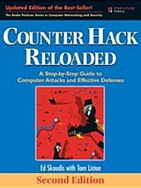 Counter Hack Reloaded: A Step-By-Step Guide to Computer Attacks and Effective Defenses (Paperback, 2)