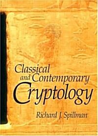 Classical and Contemporary Cryptology (Hardcover, CD-ROM)