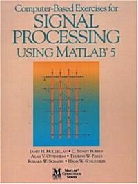 Computer-Based Exercises for Signal Processing Using MATLAB Ver.5 (Paperback)