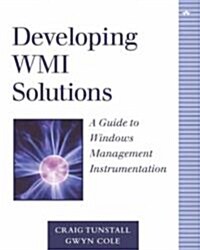 [중고] Developing Wmi Solutions: A Guide to Windows Management Instrumentation (Paperback)