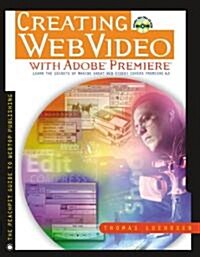Creating Web Video With Adobe Premiere (Paperback, CD-ROM)