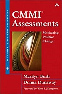 CMMI Assessments: Motivating Positive Change (Hardcover)