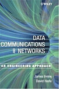 Data Communication and Networks: An Engineering Approach (Hardcover)