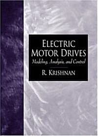 Electric Motor Drives: Modeling, Analysis, and Control (Paperback)