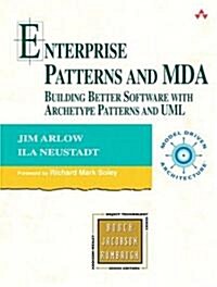 Enterprise Patterns and MDA: Building Better Software with Archetype Patterns and UML (Paperback)