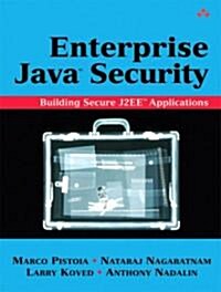 Enterprise Java Security: Building Secure J2EE Applications (Paperback)