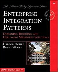 Enterprise Integration Patterns: Designing, Building, and Deploying Messaging Solutions (Hardcover)