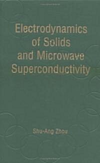 [중고] Electrodynamics of Solids and Microwave Superconductivity (Hardcover)