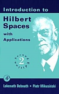 Introduction to Hilbert Spaces With Applications (Hardcover, 2ND)