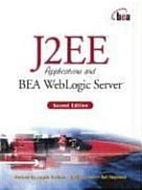 J2ee Applications and Bea Weblogic Server (Paperback, 2, Revised)