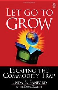 Let Go To Grow (Hardcover)